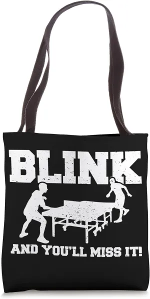 Blink And You'll Miss It Table Tennis Tote Bag