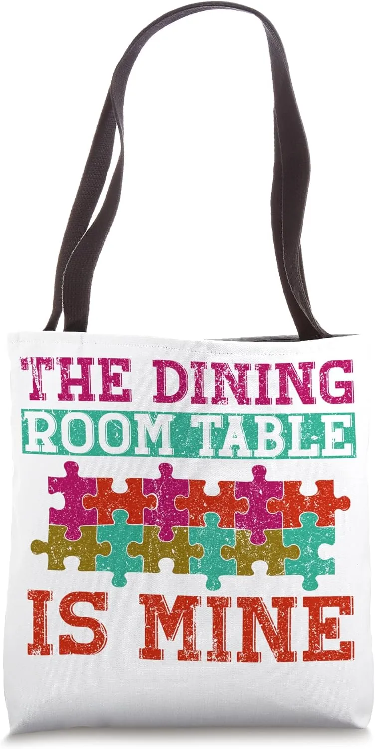 The Dining Room Table Is Mine Puzzle Tote Bag