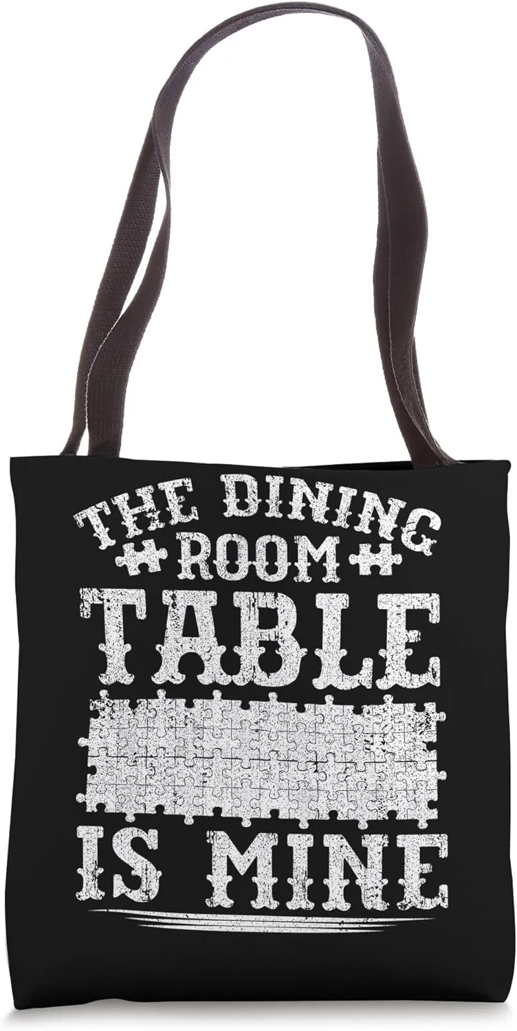The Dining Room Table Is Mine Puzzle Tote Bag